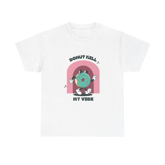 T-Shirt - Donut Kill My Vibe Graphic Tee