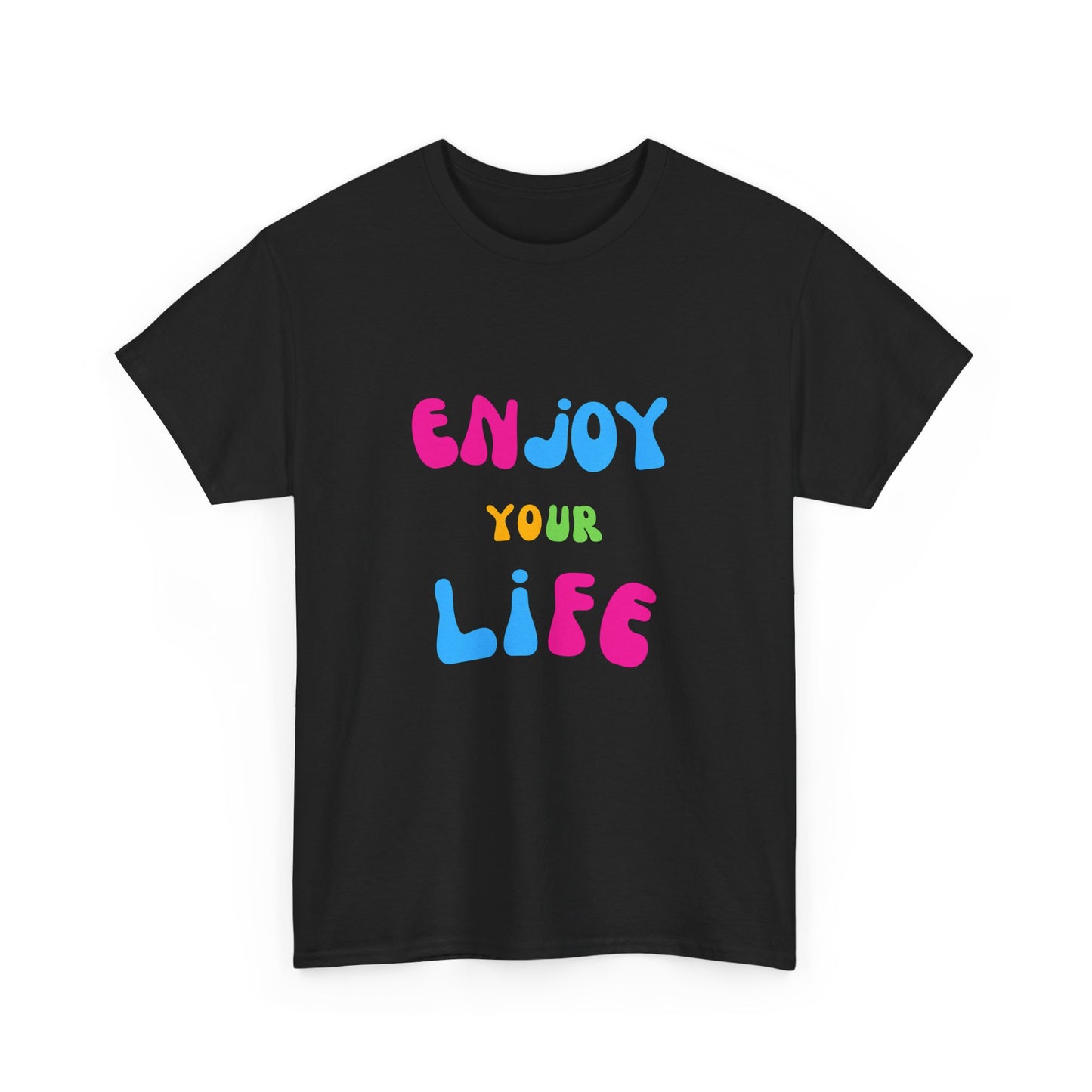 Enjoy Your Life Unisex Heavy Cotton Tee - Positive Vibes T-Shirt for Everyday Wear