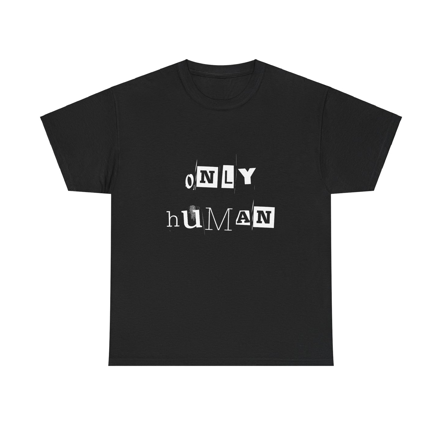 Only Human Unisex Heavy Cotton Tee - Casual Graphic T-Shirt